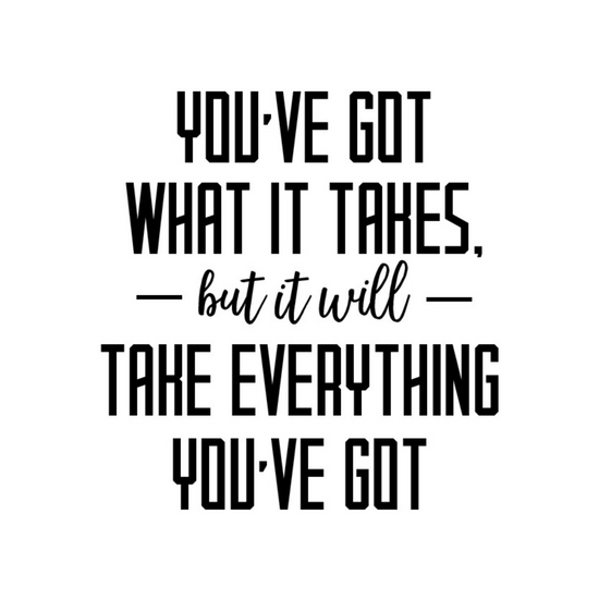 Take Everything You've Got Canvas