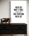Take Everything You've Got Canvas