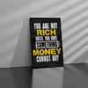 You Are Not Rich Untill You Have Something That Money Cannot Buy Canvas - Blanq Canvas