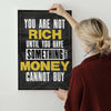 You Are Not Rich Untill You Have Something That Money Cannot Buy Canvas - Blanq Canvas