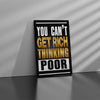 You Cant Get Rich Thinking Poor Canvas